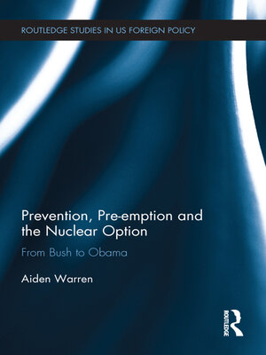cover image of Prevention, Pre-emption and the Nuclear Option
